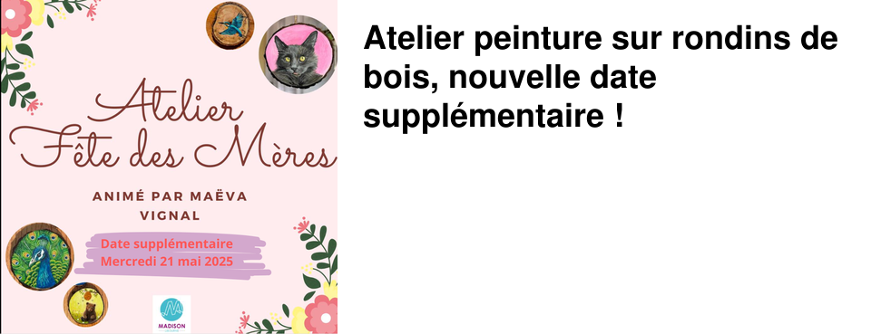 Atelier peinture sur rondins de bois, nouvelle date suppl�mentaire !