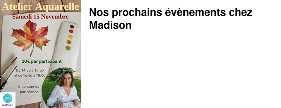 Nos prochains �v�nements chez Madison