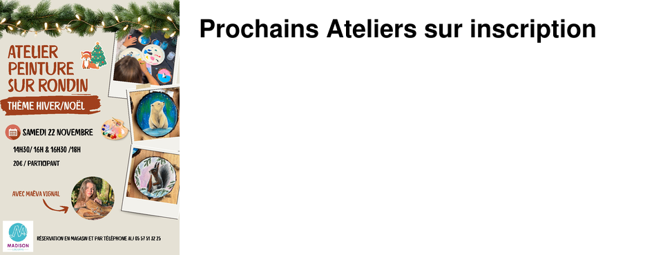 Prochains Ateliers sur inscription