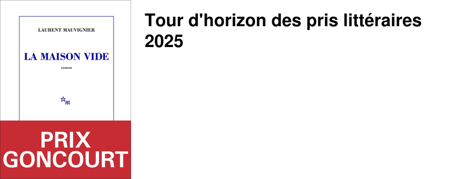 Tour d'horizon des pris litt�raires 2025