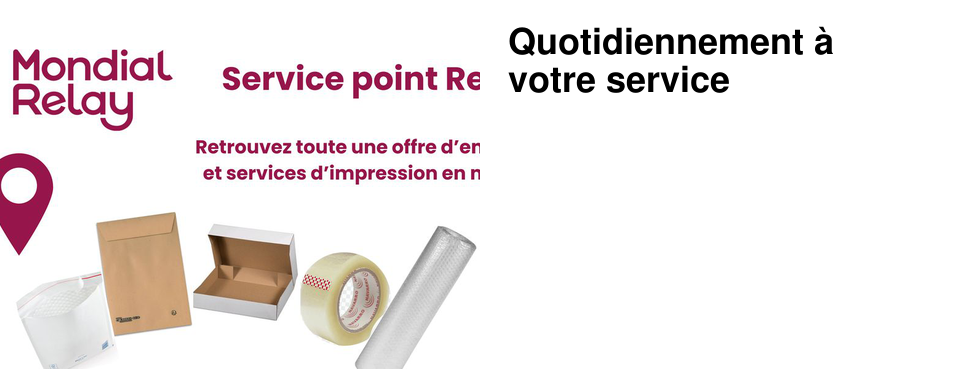 Quotidiennement � votre service