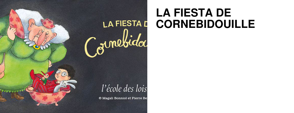 LA FIESTA DE CORNEBIDOUILLE